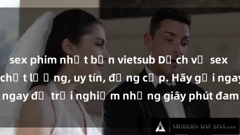 sex phim nhật bản vietsub Dịch vụ sex call girl Việt Nam chất lượng, uy tín, đẳng cấp. Hãy gọi ngay để trải nghiệm những giây phút đam mê không giới hạn!