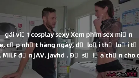 gái việt cosplay sexy Xem phim sex miễn phí online không che, cập nhật hàng ngày, đủ loại thể loại từ teen, MILF đến JAV, javhd . Đủ sự lựa chọn cho các tín đồ xem phim online.