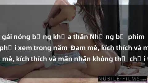 gái nóng bỏng khỏa thân Những bộ phim sex jav đỉnh cao phải xem trong năm  Đam mê, kích thích và mãn nhãn không thể chối từ!