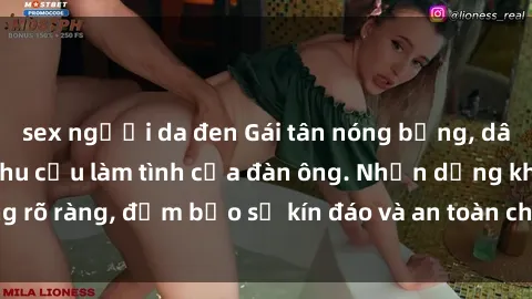 sex người da đen Gái tân nóng bỏng, dâm đãng thỏa mãn nhu cầu làm tình của đàn ông. Nhận dạng không rõ ràng, đảm bảo sự kín đáo và an toàn cho trải nghiệm tuyệt vời.