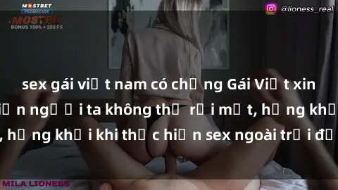 sex gái việt nam có chồng Gái Việt xinh đẹp quyến rũ khiến người ta không thể rời mắt, hứng khởi khi thực hiện sex ngoài trời đầy cảm xúc.