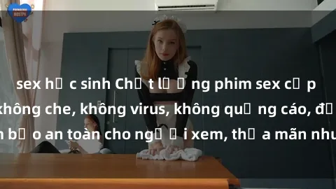 sex học sinh Chất lượng phim sex cập nhật mới nhất, không che, không virus, không quảng cáo, đảm bảo an toàn cho người xem, thỏa mãn nhu cầu tình dục của bạn.