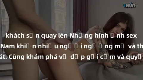 khách sạn quay lén Những hình ảnh sex gái sinh viên Việt Nam khiến nhiều người ngưỡng mộ và thèm khát. Cùng khám phá vẻ đẹp gợi cảm và quyến rũ của những cô gái trẻ này.