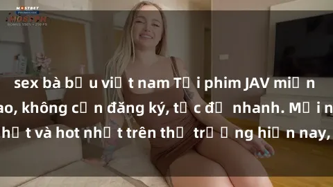 sex bà bầu việt nam Tải phim JAV miễn phí chất lượng cao, không cần đăng ký, tốc độ nhanh. Mới nhất và hot nhất trên thị trường hiện nay, cập nhật hàng ngày.